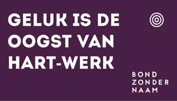 Geluk is de oogst van hart-werk