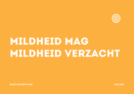 Mildheid mag, mildheid verzacht