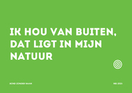 Ik hou van buiten, dat ligt in mijn natuur