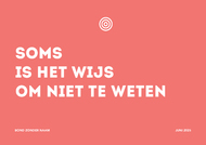 Soms is het wijs om niet te weten