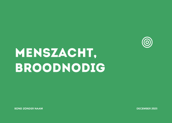 Menszacht, broodnodig Menszacht, broodnodig