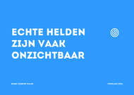 Echte helden zijn vaak onzichtbaar